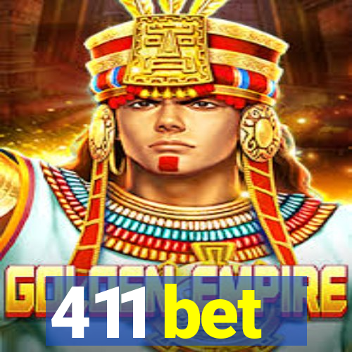 411 bet